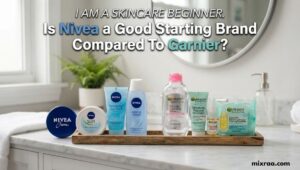 I Am a Skincare Beginner. is Nivea a Good Starting Brand Compared To Garnier