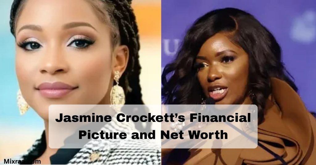 Jasmine Crockett’s Financial Picture and Net Worth